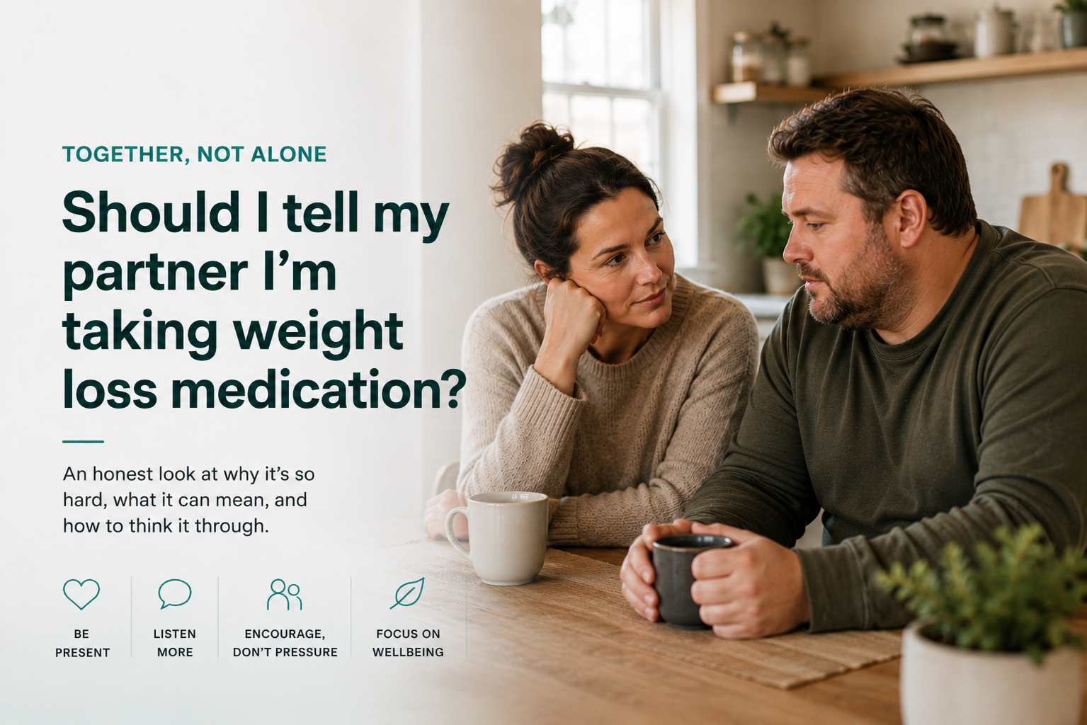 Should I tell my partner I’m taking weight loss medication? Should I tell my partner I’m taking weight loss medication?